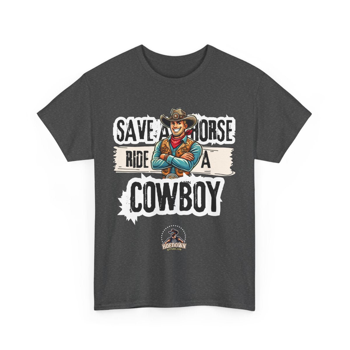 Save A Horse, Ride A Cowboy| Cotton Shirt