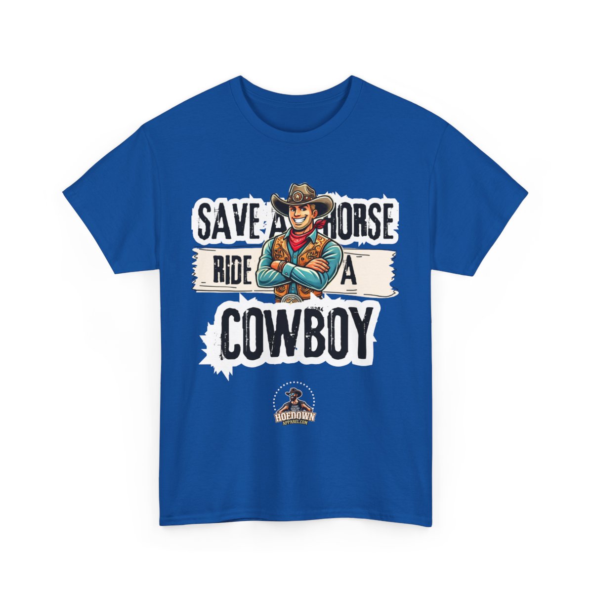 Save A Horse, Ride A Cowboy| Cotton Shirt