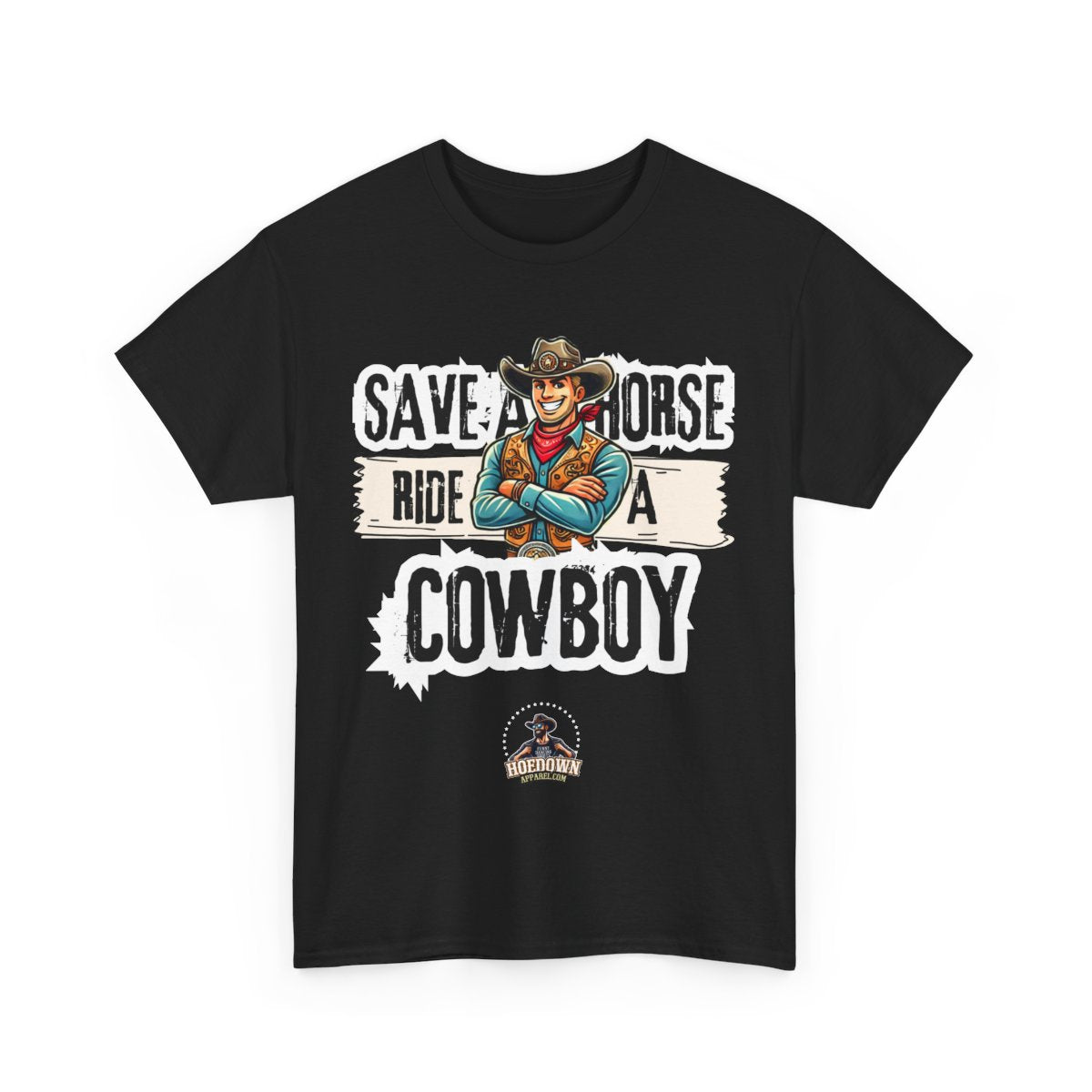 Save A Horse, Ride A Cowboy| Cotton Shirt