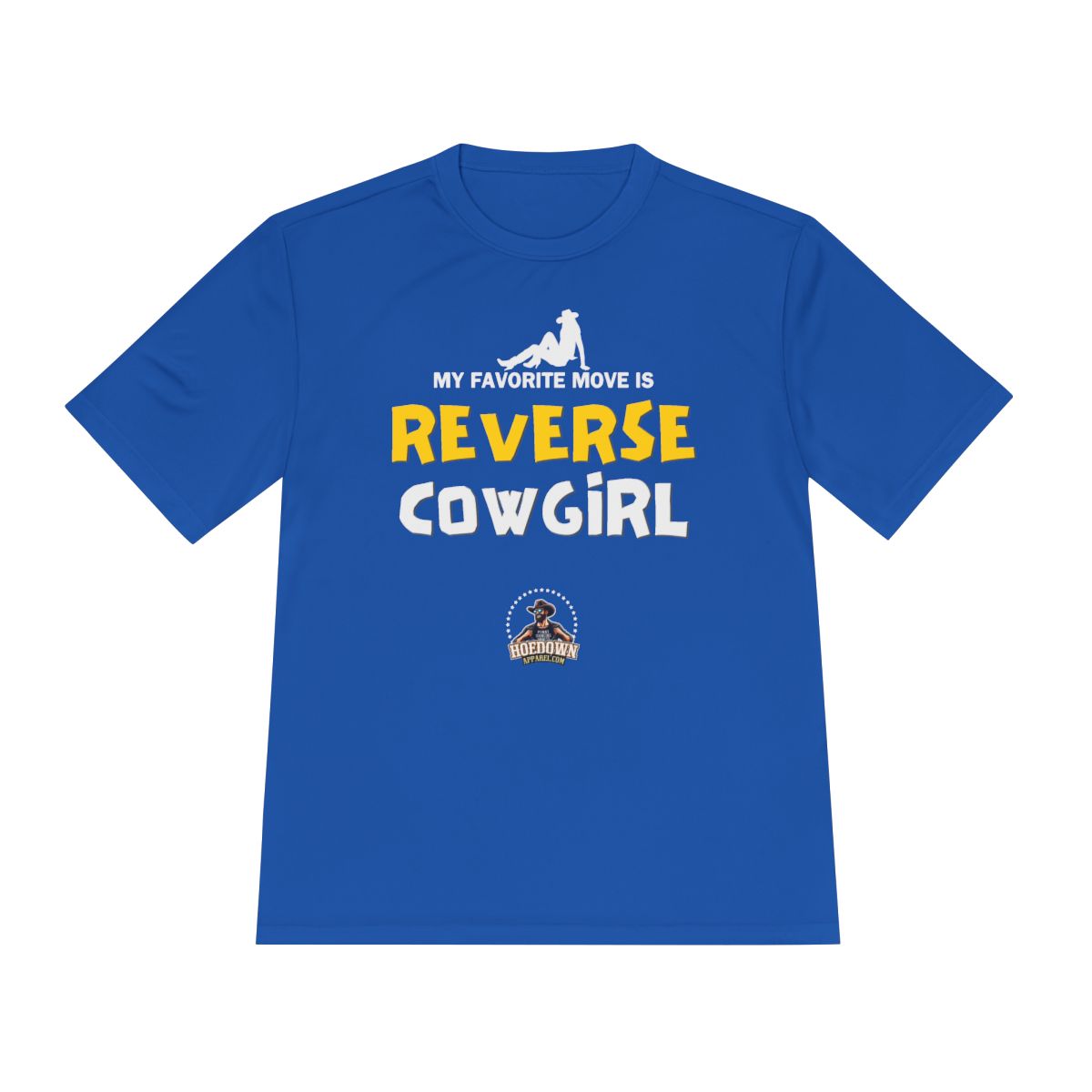 My Favorite Move Is Reverse Cowgirl| Anti-Sweat Shirt