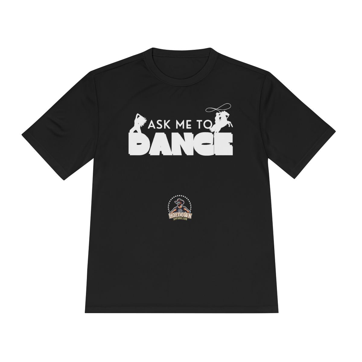 Ask Me to Dance| Anti-Sweat Shirt