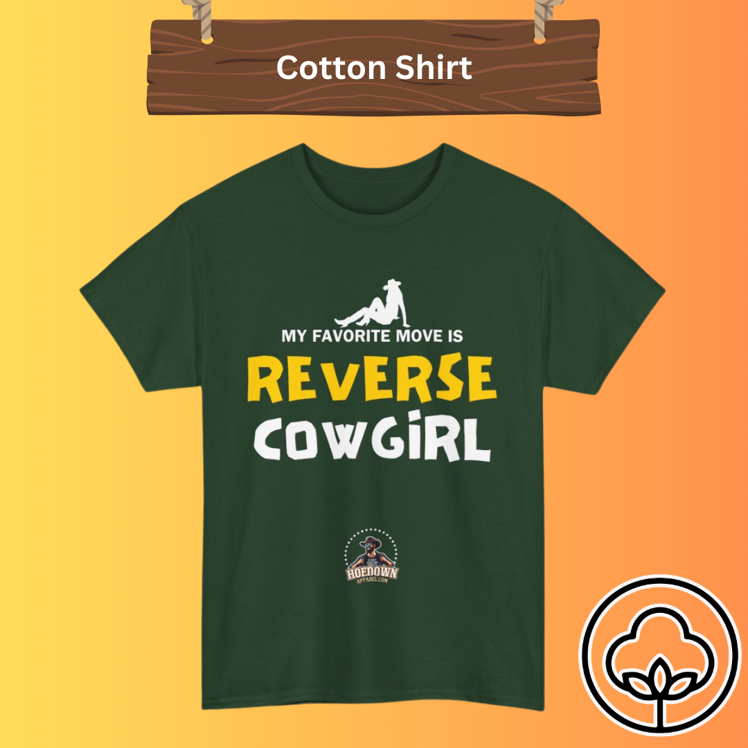 My Favorite Move Is Reverse Cowgirl| Cotton Shirt