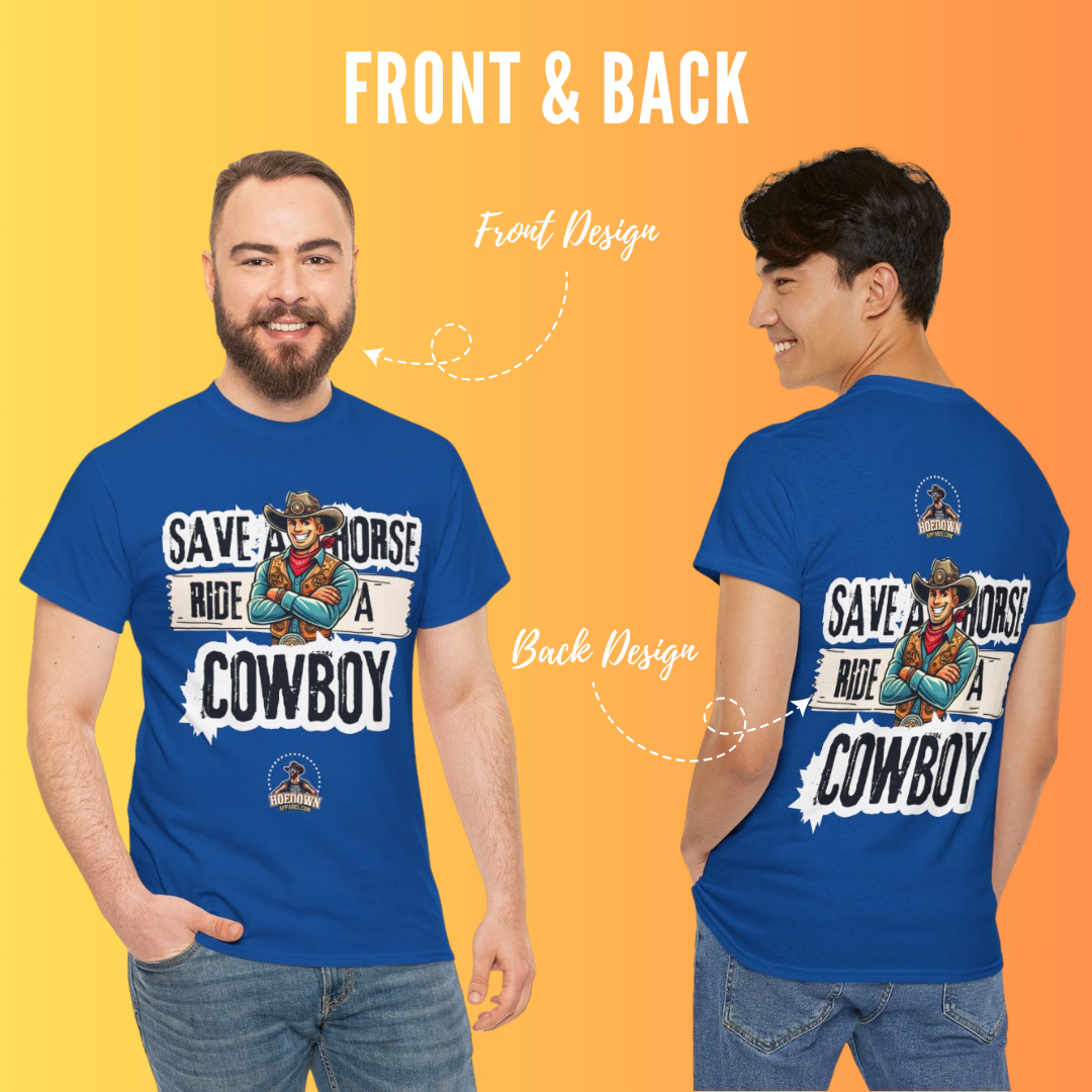 Save A Horse, Ride A Cowboy| Cotton Shirt