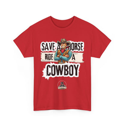 Save A Horse, Ride A Cowboy| Cotton Shirt