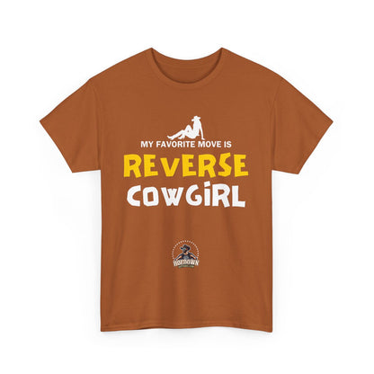 My Favorite Move Is Reverse Cowgirl| Cotton Shirt