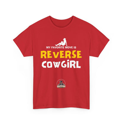 My Favorite Move Is Reverse Cowgirl| Cotton Shirt