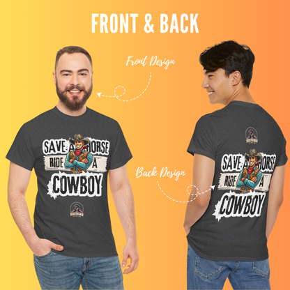 Save A Horse, Ride A Cowboy| Cotton Shirt